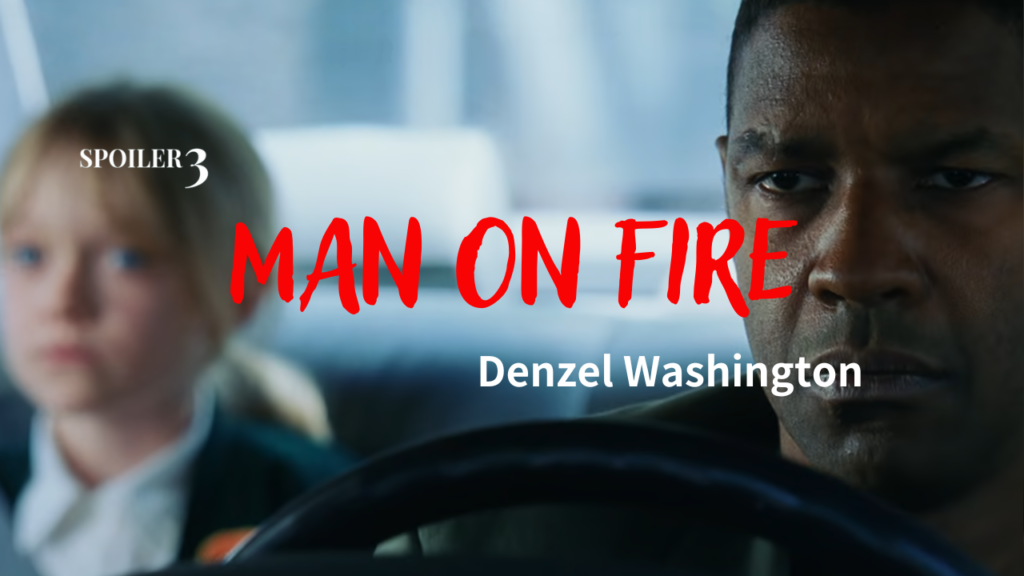 《MAN ON FIRE》A Gritty Tale of Vengeance in the Heart of Mexico City, Starring Denzel Washington